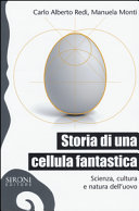 Storia di una cellula fantastica. Scienza, cultura e natura dell'uovo